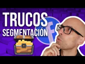 2 TRUCOS SEGMENTACIÓN FACEBOOK ADS 2023